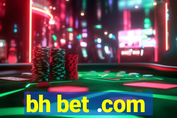 bh bet .com